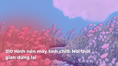 Hình nền máy tính chill: Nơi thời gian dừng lại