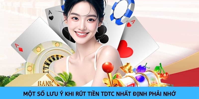 Nắm ngay các lưu ý quan trọng để tiến hành rút tiền thành công trên nền tảng