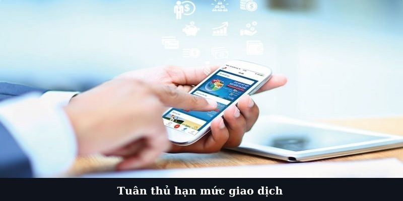 Tuân thủ về hạn mức rút tiền