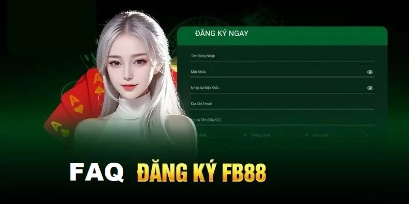 Những Lưu Ý Quan Trọng Khi Đăng Ký FB88