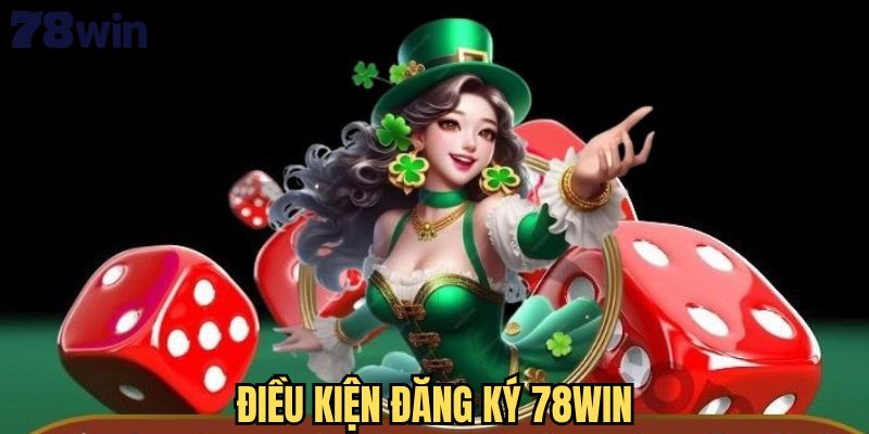 Tuân thủ mọi điều khoản đăng ký 78WIN
