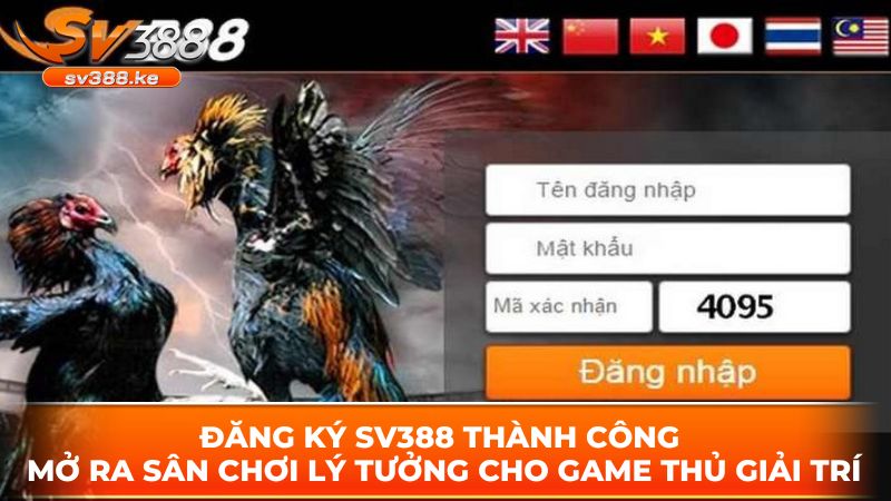 Đăng ký SV388 thành công mở ra sân chơi lý tưởng cho game thủ giải trí