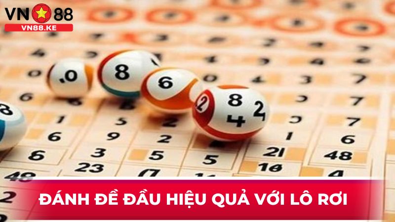 Đánh đề đầu hiệu quả với lô rơi