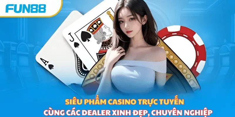 Hướng dẫn cách chơi game cá cược casino Fun88 đơn giản