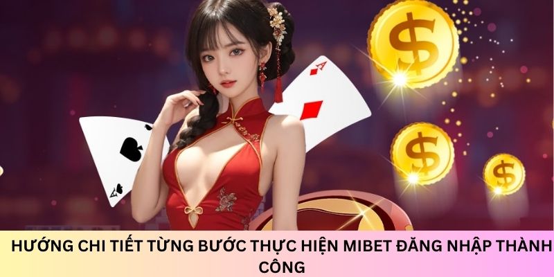 Thực hiện đăng nhập vào tài khoản dễ dàng với vài bước đơn giản