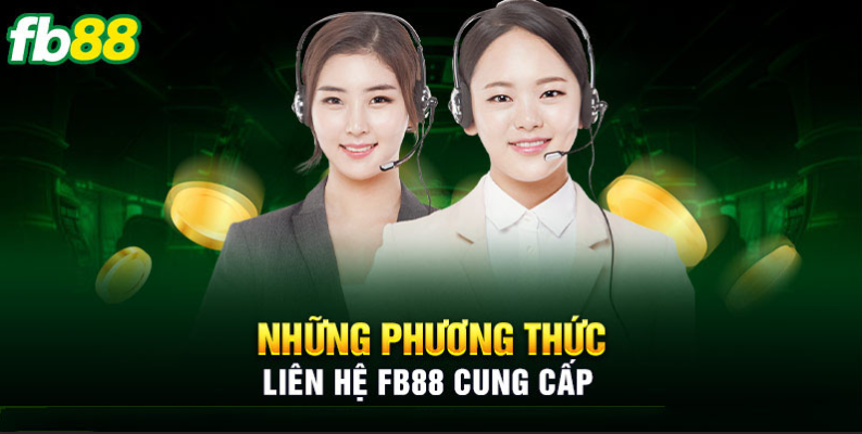 Các phương thức liên hệ nhanh chóng với nhà cái Fb88