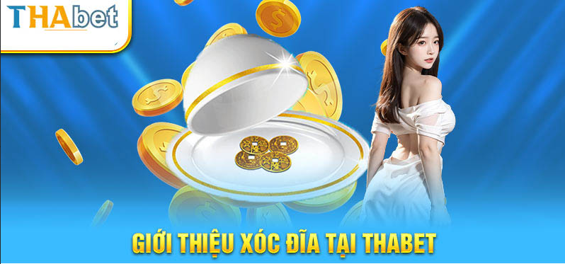 Các thông tin cơ bản về game xóc đĩa ăn tiền tại nhà cái Thabet