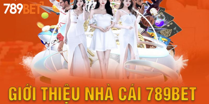 Giới thiệu về sân chơi uy tín 789bet hàng đầu