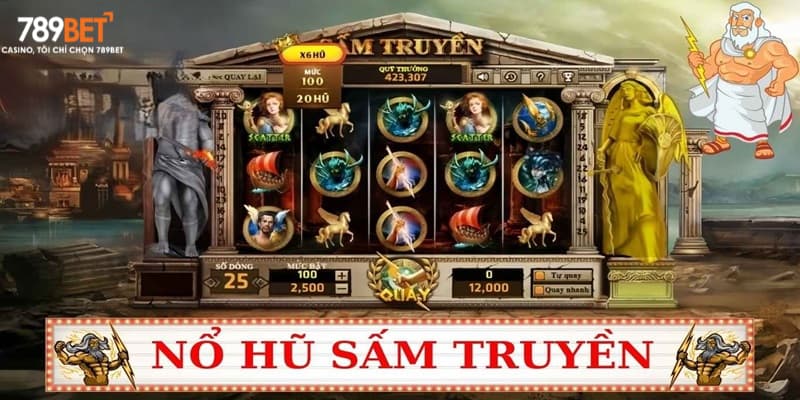 Nổ hũ sấm truyền 789bet siêu hấp dẫn hiện nay