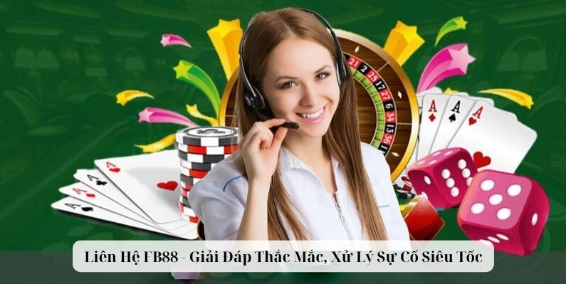 Thông tin liên hệ nhà cái cá cược uy tín Fb88