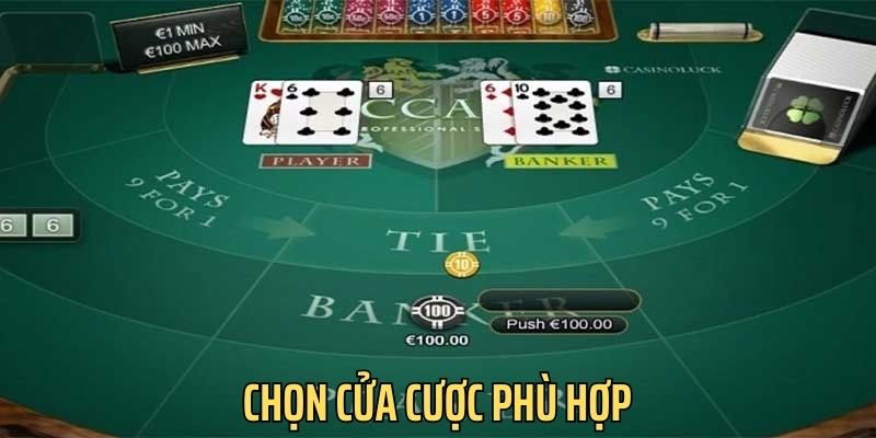 Người chơi nên chọn cửa cược phù hợp
