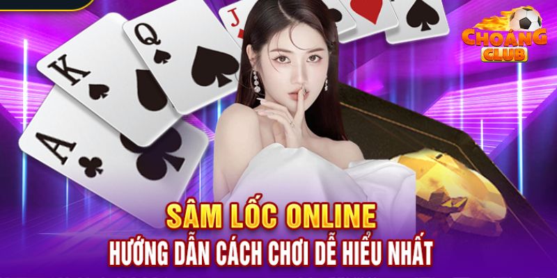 Giới thiệu game bài Sâm Lốc