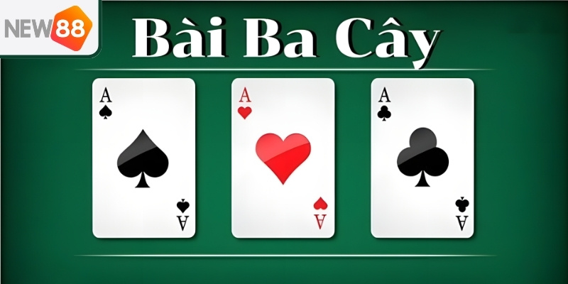 Hướng dẫn cơ bản về luật chơi 3 cây trên New88