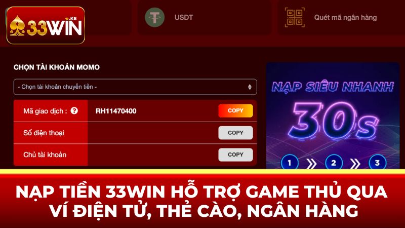 Nạp tiền 33WIN hỗ trợ game thủ qua ví điện tử, thẻ cào, ngân hàng