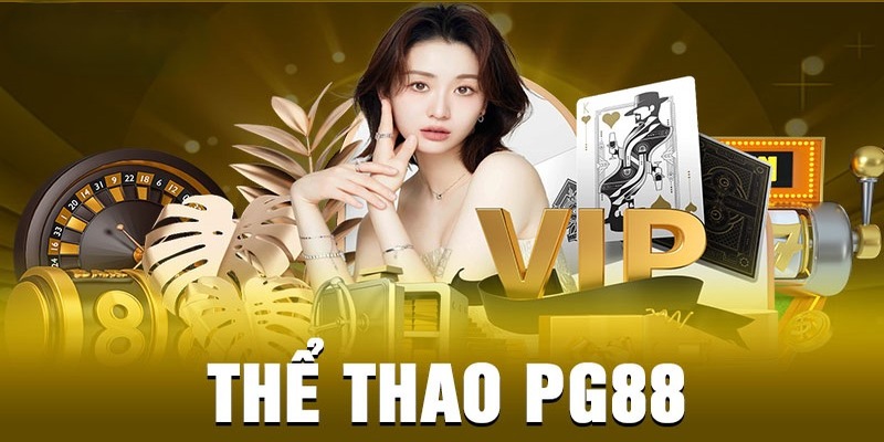 Vì sao nên tham gia vào thể thao PG88?
