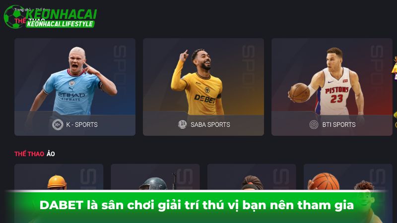 DABET là sân chơi giải trí thú vị bạn nên tham gia