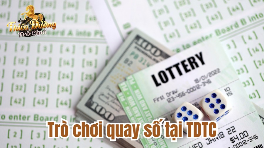 Trò chơi quay số có cơ hội trúng lớn
