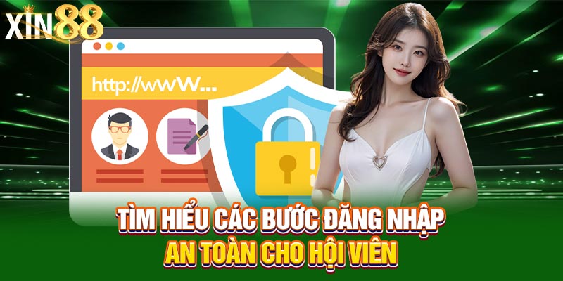 Tìm hiểu các bước đăng nhập an toàn cho hội viên
