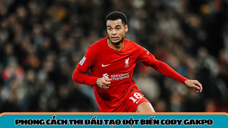 Tầm ảnh hưởng chiến thuật và sự ổn định trong lối chơi của Liverpool